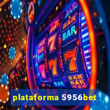 plataforma 5956bet